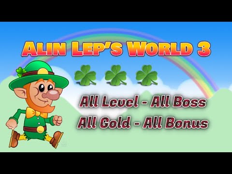 Alin Lep’s World 3 ☘️☘️☘️ Full Game - All Level - All Boss - All Gold - All Bonus