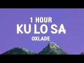 [1 HOUR] Oxlade - KU LO SA (Lyrics)