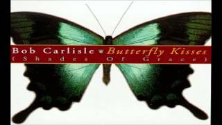 Bob Carlisle - Butterfly Kissses (acoustic)
