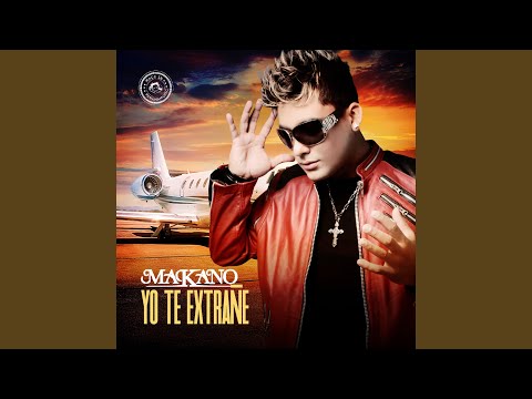 Yo Te Extrane Ft Monty - Makano