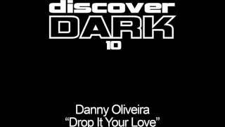 Danny Oliveira - Drop It Your Love (Under Sun Remix)