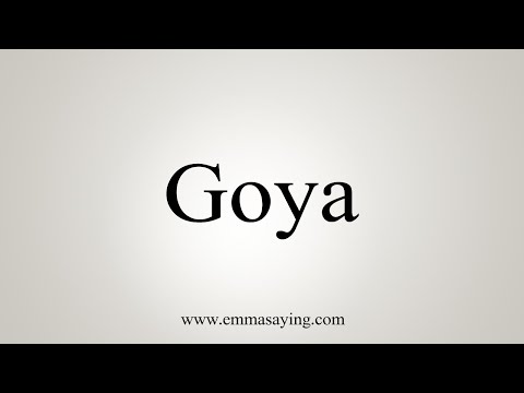 How To Say Goya