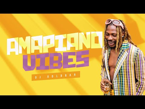 DJ GOLDBAR - AMAPIANO VIBES MIX 2023 Ft. Asake, Davido, Focalistic, Diamond...