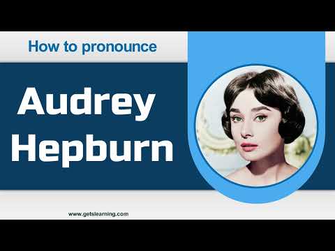 How to Pronounce Audrey Hepburn in English Correctly