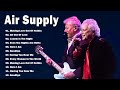 Air Supply Greatest Hits The Best Air Supply Songs Best Songs Of Air Supply