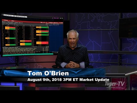 August 9th 3PM ET Market Update with Tom O'Brien on TFNN