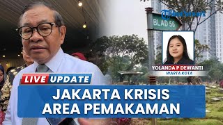 Jakarta Sudah Krisis Lahan Pemakaman hanya Bisa Tumpang, Pramono Anung bakal Buka TPU Baru
