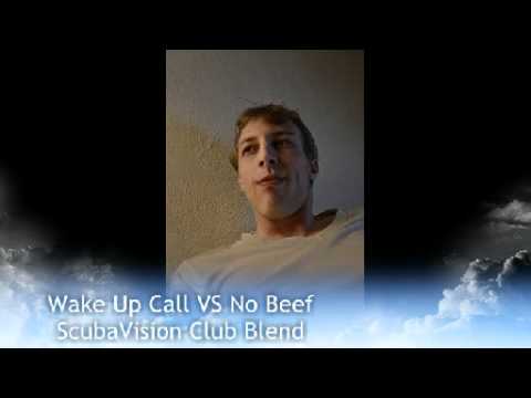 Wake up Call VS No Beef (ScubaVision Club Blend)