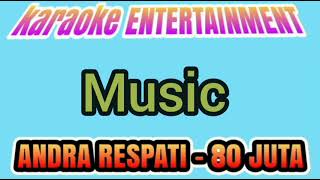 Download lagu Karaoke Andra Respati - 80 juta mp3 Download lagu Karaoke Andra Respati - 80 juta mp3