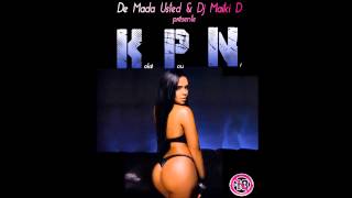 kpn (koké pou ni) Dj Maiki-D Feat De Mada Usted Pull Up To Mi Bumper Riddim Konshens & J Capri