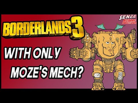Can You Beat Borderlands 3 with ONLY Moze's Mech?