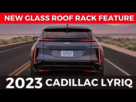 , title : '2023 Cadillac Lyriq Featuring Glass roof rack | All that makes Lyriq great'