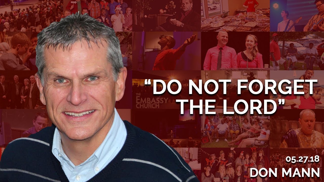 Do Not Forget the Lord | May 27th 2018 (Don Mann)