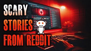 6 TRUE Scary & Disturbing Stories From REDDIT | True Scary Stories