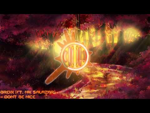 [Tropical Tuesday] Brekk ft Nik Salazar - Dont Be Nice