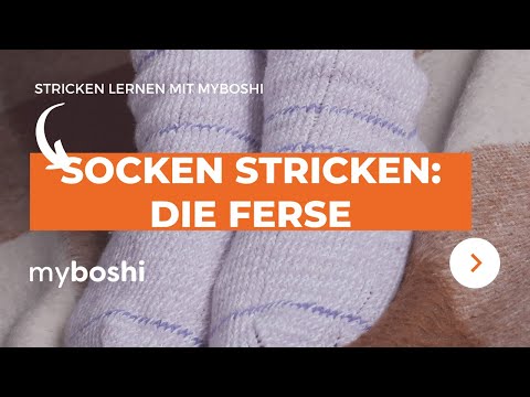 Socken stricken: die Ferse | myboshi