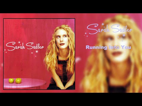 Sarah Sadler: Running Into You (Single) 2002