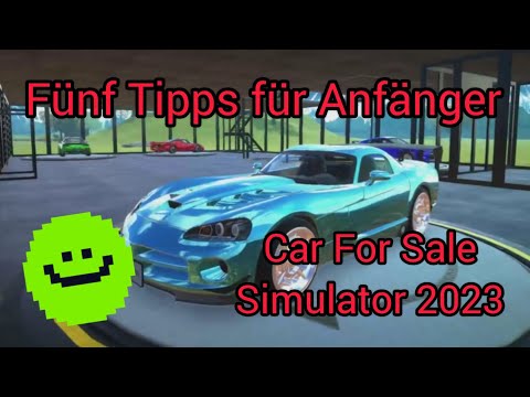 5 Tipps für Anfänger im Car For Sale Simulator 2023