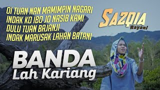 Download lagu Lagu Minang Untuk WAKIL RAKYAT Sazqia Rayani - Banda Lah Kariang [  MV ] mp3