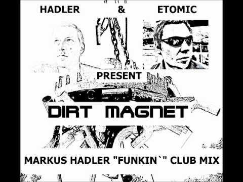 HADLER & ETOMIC PRES. DIRT MAGNET - 