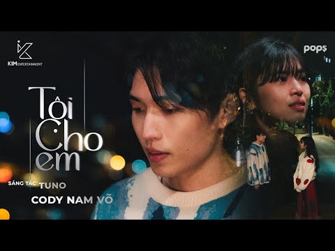 CODYNAMVO - TỘI CHO EM | MV OST LIÊN VÀ ĐẠT