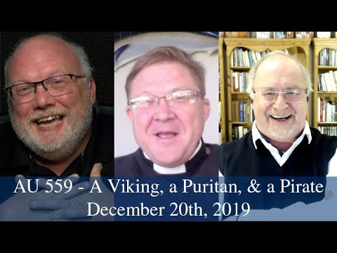 Anglican Unscripted 559 - A Viking, a Puritan, and a Pirate