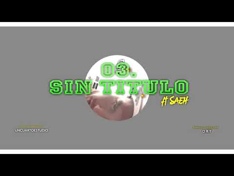 03.Sin Título - Doscerotres ft Saeh