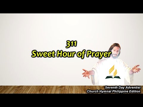 SDAH 311 – Sweet Hour of Prayer
