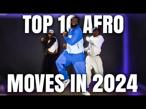 Top 10 Afro Moves in 2024