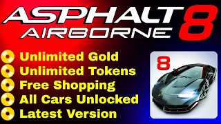 Asphalt 8 (Airborne) Unlimited Gold & Unlimited Tokkens | Free Shopping | Updated Version