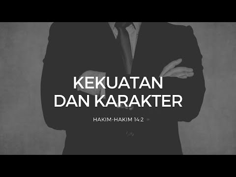 Kekuatan dan Karakter | Hakim - Hakim 14 : 2