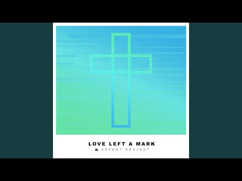 Love Left a Mark
