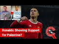 FACT CHECK Ronaldo Holds Pro Palestine Placards Snubs Israel Prez Sends Caring Video Message
