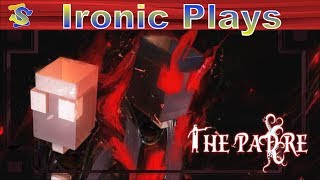 Ironic Plays: The Padre - A Horror Adventure Voxelized