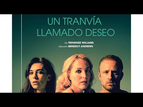UN TRANVÍA LLAMADO DESEO de Tennesse Williams