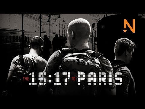 ‘The 15:17 to Paris’ Official Trailer HD