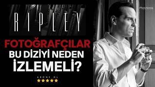Her Fotoğrafçının Mutlaka İzlemesi Gereken Dizi - ''RIPLEY ''