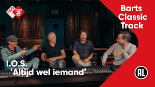 Barts Classic Track NL #34: I.O.S. - Altijd Wel Iemand | NPO Radio 2