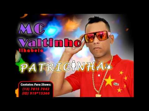 Mc Valtinho Ilhabela  - Patricinha   ( Dj Rodjhay )