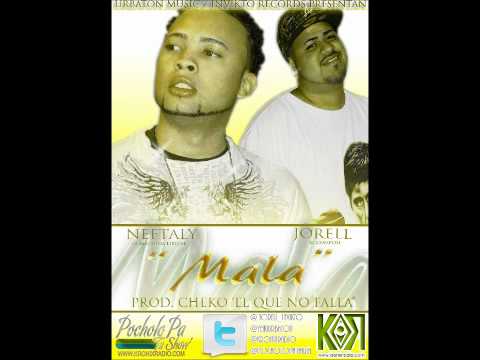 Neftaly 'La Maquina Lirical' ft Jorell 'El Composi' - "Mala" (Prod Cheko) (Original)