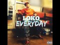 We Don't Play (Everyday) Loko (Ft. C-Low)