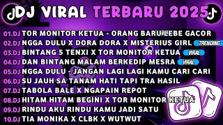 Download lagu DJ TIKTOK TERBARU 2025🎵DJ TOR MONITOR KETUA - ORANG BARU LEBE GACOR🎵DJ NGGA DULU X DORA DORA mp3 Download lagu DJ TIKTOK TERBARU 2025🎵DJ TOR MONITOR KETUA - ORANG BARU LEBE GACOR🎵DJ NGGA DULU X DORA DORA mp3