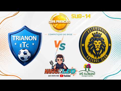 AO VIVO: TRIANON X ALIANÇADOS | COPA PARACATU-MG | SUB-14