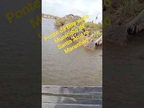 Ponte da Boa vista Município de Santo Amaro Maranhão