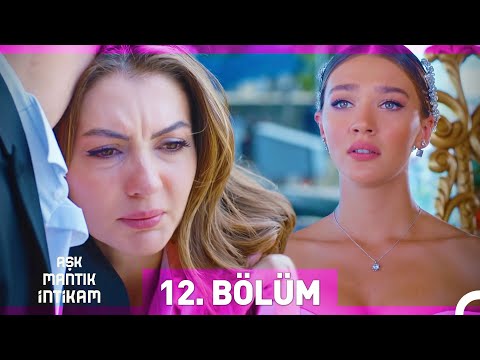 Aşk Mantık İntikam 12. Bölüm