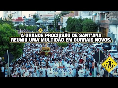 Procissão de Sant'Ana em Currais Novos-RN  ,domingo, 26 de julho,2026