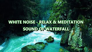 ASMR - White Noise - Relax & Meditation - Sound Of Waterfall  // 4K