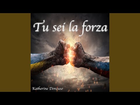 Tu sei la forza