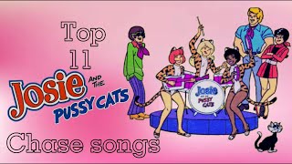 Top 11 Josie And The Pussycats Chase Songs | Personal Ranking