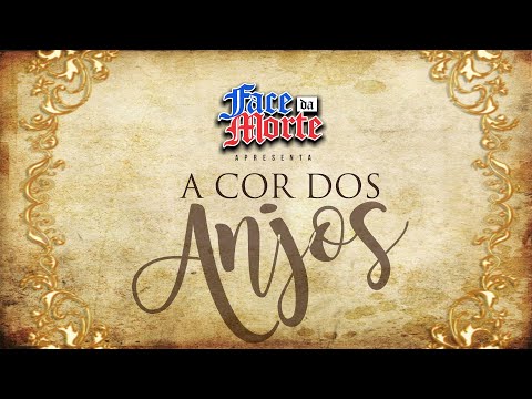 Face da Morte - A Cor dos Anjos [Clipe Oficial]